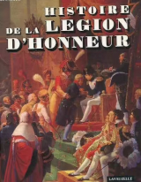 Cover of Histoire de la Légion d'Honneur 2